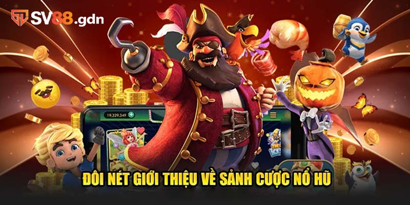 Sảnh cược nổ hũ SV88 - thắng jackpot khủng